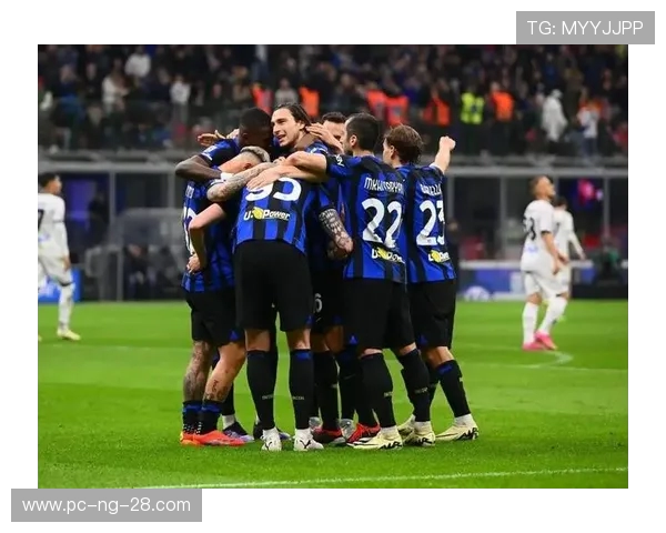 国际米兰迎战强敌剑指三分力争巩固联赛排名